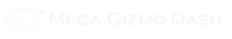 Mega Gizmo Dash